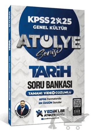 2025 KPSS Genel Kültür Tarih Atölye Serisi Tamamı Video Çözümlü Soru Bankası – Ahmet Uğur Karakuza – Yediiklim Yayınları kitap kapağı