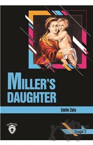 Miller´s Daughter Stage 2 (İngilizce Hikaye) – Emile Zola – Dorlion Yayınları kitap kapağı