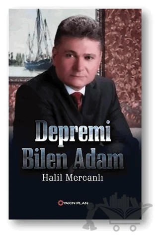 Depremi Bilen Adam – Halil Mercanlı – Yakın Plan Yayınları kitap kapağı