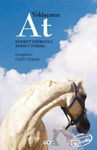 Yoldaşımız At – Ahmet Yüksel, Kudret Emiroğlu – Yapı Kredi Yayınları kitap kapağı