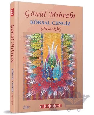 Gönül Mihrabı – Köksal Cengiz – Bilgeoğuz Yayınları kitap kapağı
