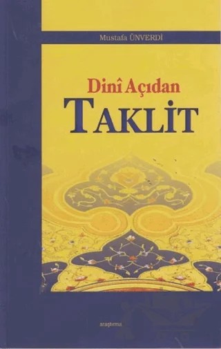 Dini Açıdan Taklit – Mustafa Ünverdi – Araştırma Yayınları kitap kapağı