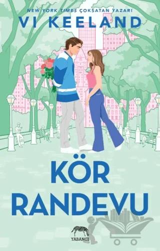 Kör Randevu – Vi Keeland – Yabancı Yayınları kitap kapağı