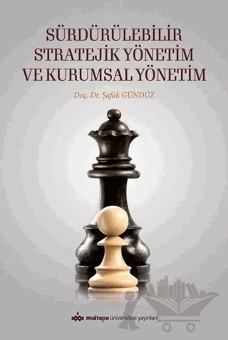 Sürdürülebilir Stratejik Yönetim ve Kurumsal Yönetim – Şafak Gündüz – Maltepe Üniversitesi Yayınları kitap kapağı