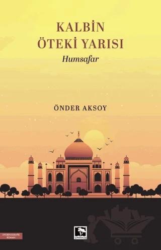 Kalbin Öteki Yarısı: Humsafar
