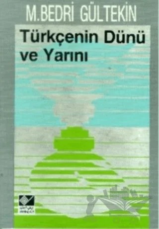 Türkçenin Dünü ve Yarını – Mehmet Bedri Gültekin – Kaynak Yayınları kitap kapağı