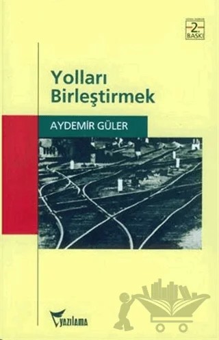 Yolları Birleştirmek – Aydemir Güler – Yazılama Yayınevi kitap kapağı