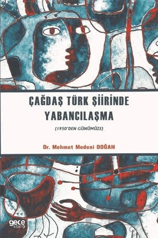 Çağdaş Türk Şiirinde Yabancılaşma – Mehmet Medeni Doğan – Gece Kitaplığı kitap kapağı