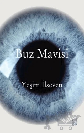 Buz Mavisi – Yeşim İlseven – Luna Yayınları kitap kapağı
