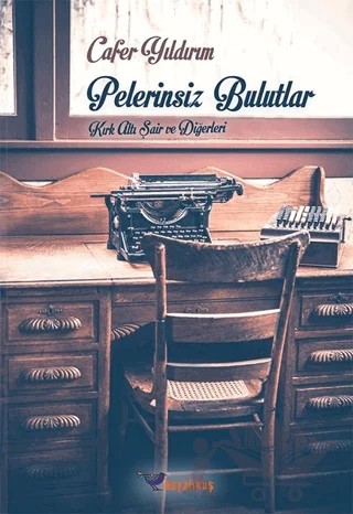 Pelerinsiz Bulutlar – Cafer Yıldırım – Boyalıkuş Yayınları kitap kapağı