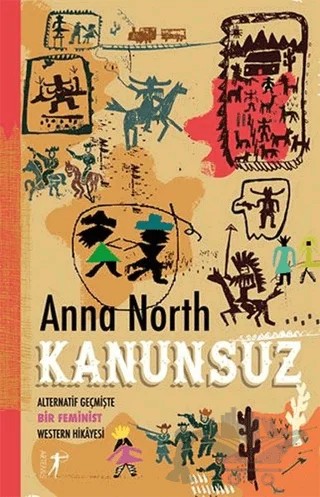 Kanunsuz – Anna North – Artemis Yayınları kitap kapağı