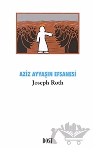 Aziz Ayyaşın Efsanesi – Joseph Roth – Dost Kitabevi Yayınları kitap kapağı