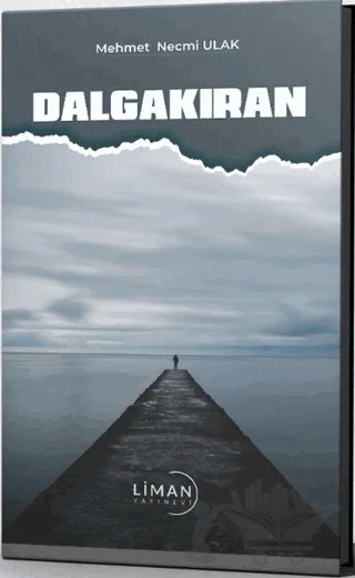 Dalgakıran – Mehmet Necmi Ulak – Liman Yayınevi kitap kapağı