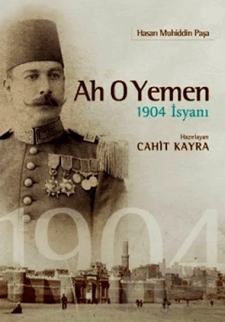 Ah O Yemen – Cahit Kayra – Tarihçi Kitabevi kitap kapağı