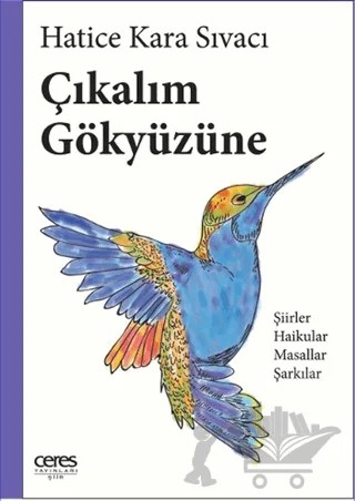Çıkalım Gökyüzüne – Hatice Kara Sıvacı – Ceres Yayınları kitap kapağı