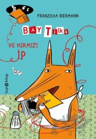 Bay Tilki ve Kırmızı İp – Franziska Biermann – Hep Kitap kitap kapağı