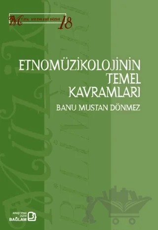 Etnomüzikolojinin Temel Kavramları – Banu Mustan Dönmez – Bağlam Yayınları kitap kapağı