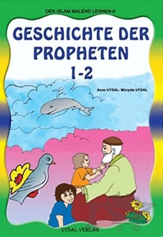 Die Geschichte Der Propheten 1-2 Tek Kitap – Asım Uysal, Mürşide Uysal – Uysal Yayınevi kitap kapağı