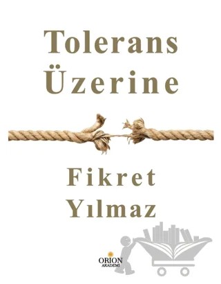 Tolerans Üzerine – Fikret Yılmaz – Orion Kitabevi kitap kapağı