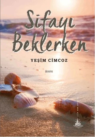 Şifayı Beklerken – Yeşim Cimcoz – Yitik Ülke Yayınları kitap kapağı