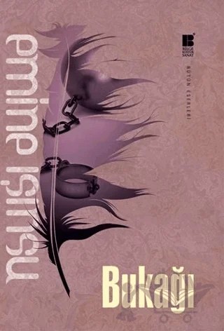 Bukağı – Emine Işınsu – Bilge Kültür Sanat kitap kapağı