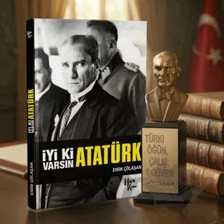 İyi ki Varsın Atatürk ve Atatürk Büstü – Emin Çölaşan – Halk Kitabevi kitap kapağı
