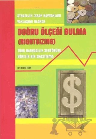 Stratejik İnsan Kaynakları Yaklaşımı Olarak Doğru Ölçeği Bulma (Rightsizing) – Murat Türk – Adana Nobel Kitabevi kitap kapağı