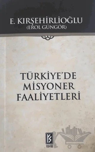 Türkiye'de Misyoner Faaliyetleri – Erol Güngör – Yer-Su Yayınları kitap kapağı