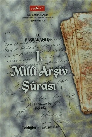 1. Milli Arşiv Şürası – Kolektif – Devlet Arşivleri Genel Müdürlüğü kitap kapağı