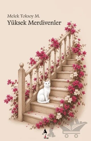 Yüksek Merdivenler – Melek Toksoy M. – A7 Kitap kitap kapağı