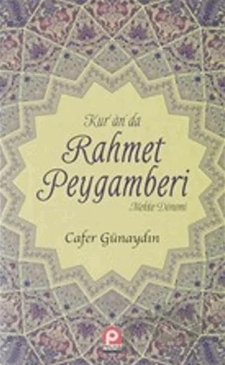 Kur'an'da Rahmet Peygamberi 1.Cilt – Cafer Günaydın – Pınar Yayınları kitap kapağı