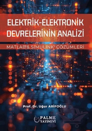 Elektrik-Elektronik Devrelerinin Analizi – Uğur Arifoğlu – Palme Yayıncılık kitap kapağı