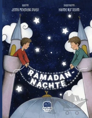 Ramadan - Nachte – Jenny Molendyk Divleli – Karavan Çocuk Yayınları kitap kapağı