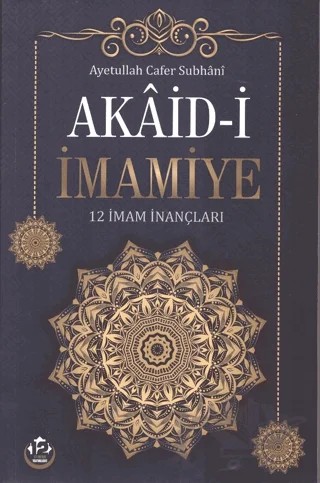 Akaid-i İmamiye - 12 İmam İnançları – Cafer Sübhani – 12 İmam Yayınları kitap kapağı
