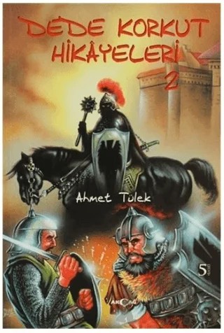 Dede Korkut Hikayeleri 2 – Ahmet Tülek – Akçağ Yayınları kitap kapağı