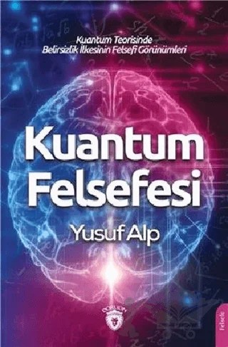 Kuantum Felsefesi – Yusuf Alp – Dorlion Yayınları kitap kapağı