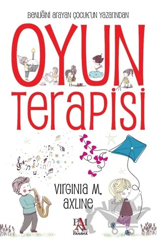 Oyun Terapisi – Virginia M. Axline – Panama Yayıncılık kitap kapağı