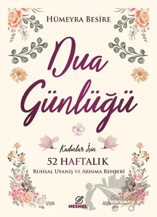 Kadınlar için 52 Haftalık Dua Günlüğü – Hümeyra Besire – Nesnel Yayınları kitap kapağı