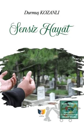 Sensiz Hayat – Durmuş Kozanlı – Ateş Yayınları kitap kapağı