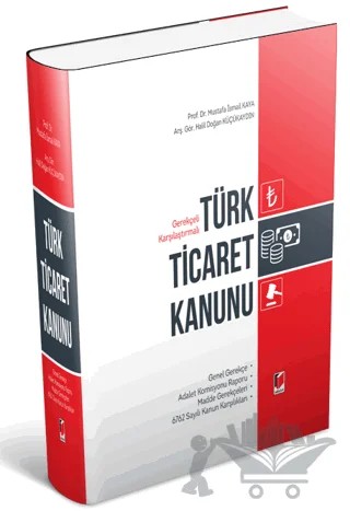 Türk Ticaret Kanunu – Mustafa İsmail Kaya, Halil Doğan Küçükaydın – Adalet Yayınevi kitap kapağı