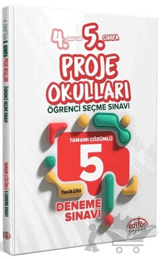 4. Sınıftan 5. Sınıfa Proje Okulları Seçme Sınavı Tamamı Çözümlü 5 Deneme – Kolektif – Editör Yayınevi kitap kapağı
