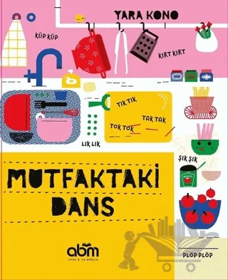Mutfaktaki Dans – Yara Kono – Abm Yayınevi kitap kapağı