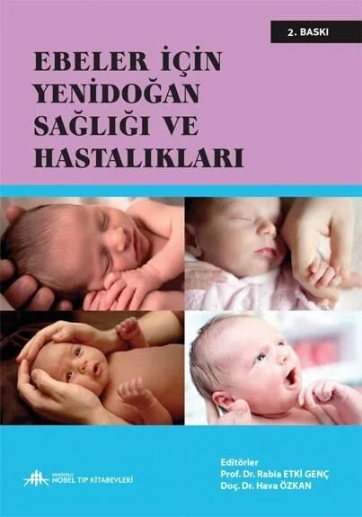 Ebeler İçin Yenidoğan Sağlığı ve Hastalıkları 2.Baskı – - – Nobel Tıp Kitabevleri kitap kapağı