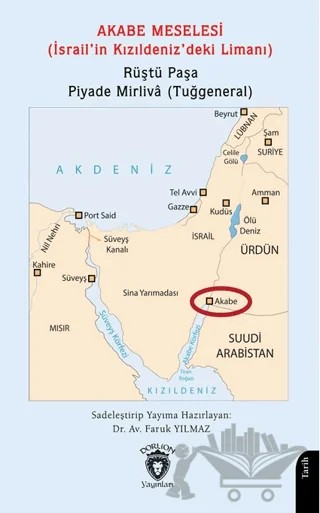 Akabe Meselesi (İsrail’in Kızıldeniz’deki Limanı) – Rüştü Paşa – Dorlion Yayınları kitap kapağı