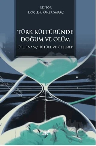 Türk Kültüründe Doğum ve Ölüm – Ömer Saraç – Paradigma Akademi Yayınları kitap kapağı