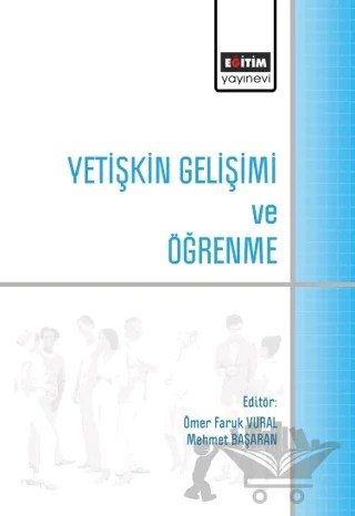 Yetişkin Gelişimi ve Öğrenme – Kolektif – Eğitim Yayınevi - Bilimsel Eserler kitap kapağı