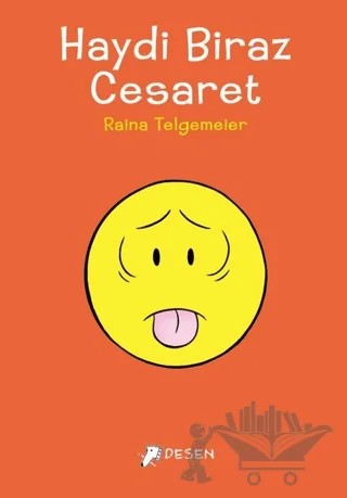 Haydi Biraz Cesaret – Raina Telgemeier – Desen Yayınları kitap kapağı
