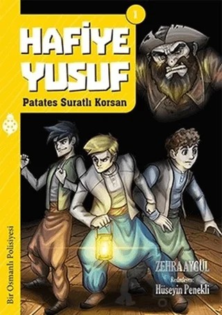 Hafiye Yusuf 1: Patates Suratlı Korsan – Zehra Aygül – Uğurböceği Yayınları kitap kapağı