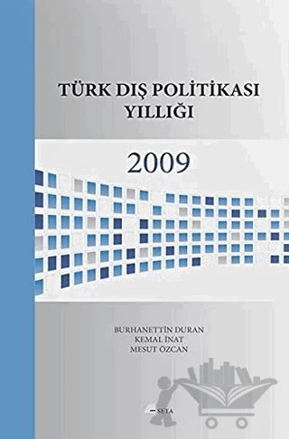 Türk Dış Politikası Yıllığı - 2009 – Burhanettin Duran, Kemal İnat, Muhittin Ataman – Seta Yayınları kitap kapağı