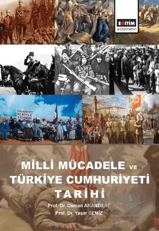 Milli Mücadele ve Türkiye Cumhuriyeti Tarihi – Osman Akandere, Yaşar Semiz – Eğitim Yayınevi - Ders Kitapları kitap kapağı